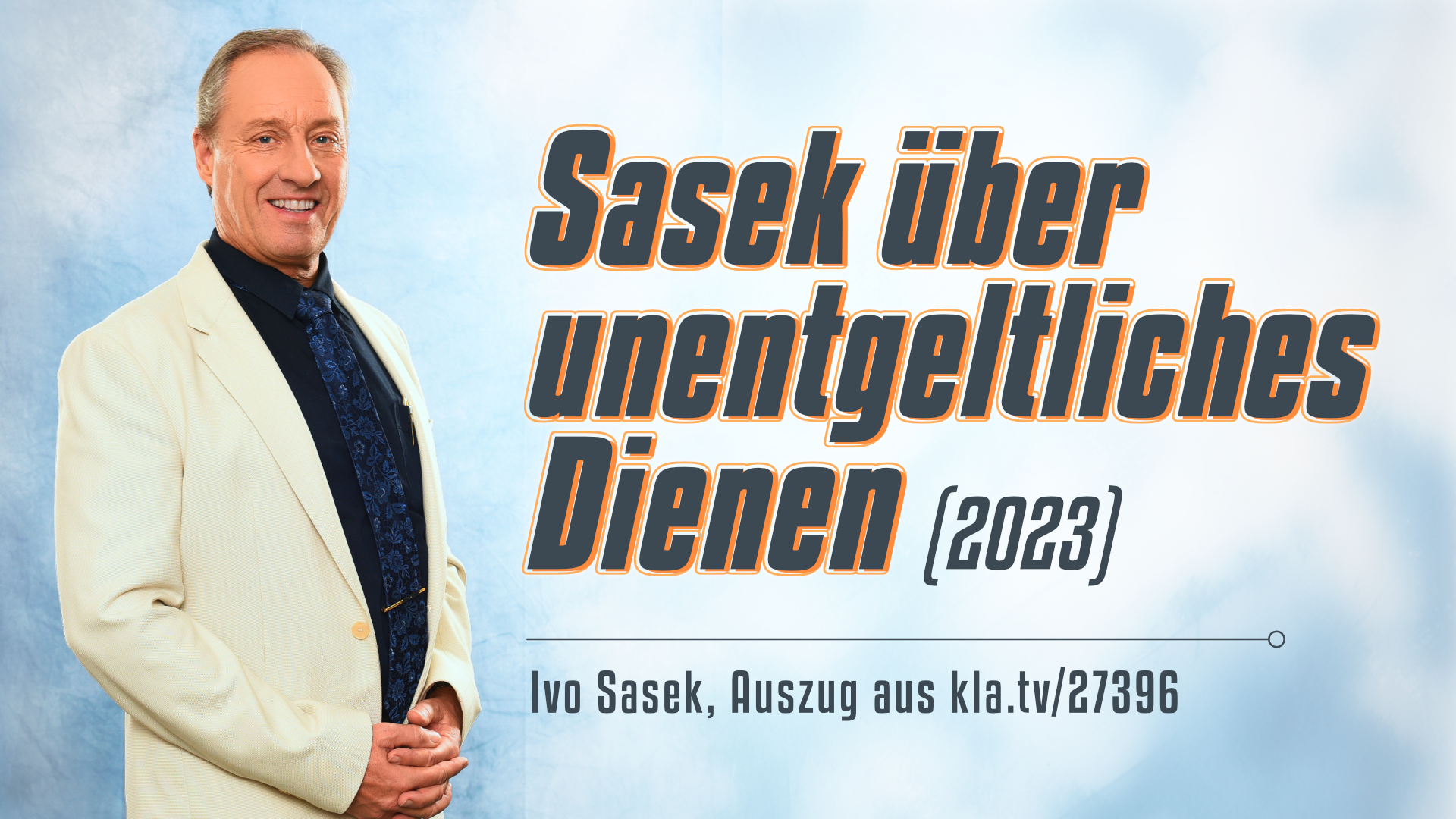 Ivo Sasek über unentgeltliches Dienen (2023) – Videoausschnitt im Zusammenhang mit seiner aktuellen Stellungnahme 2026